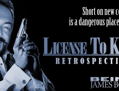 Licence To Kill – Deep Dive: Retrospective
